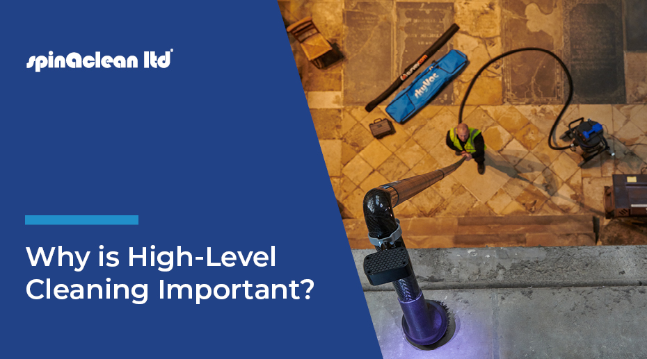 Why Is High-Level Cleaning important?